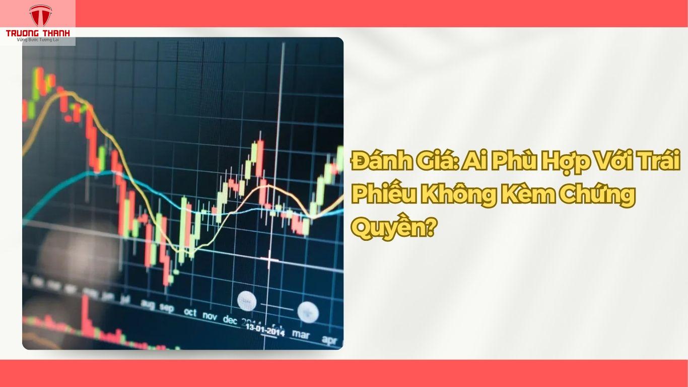 Trái Phiếu Không Kèm Chứng Quyền Là Gì? Phân Biệt Với Các Loại Trái Phiếu Khác