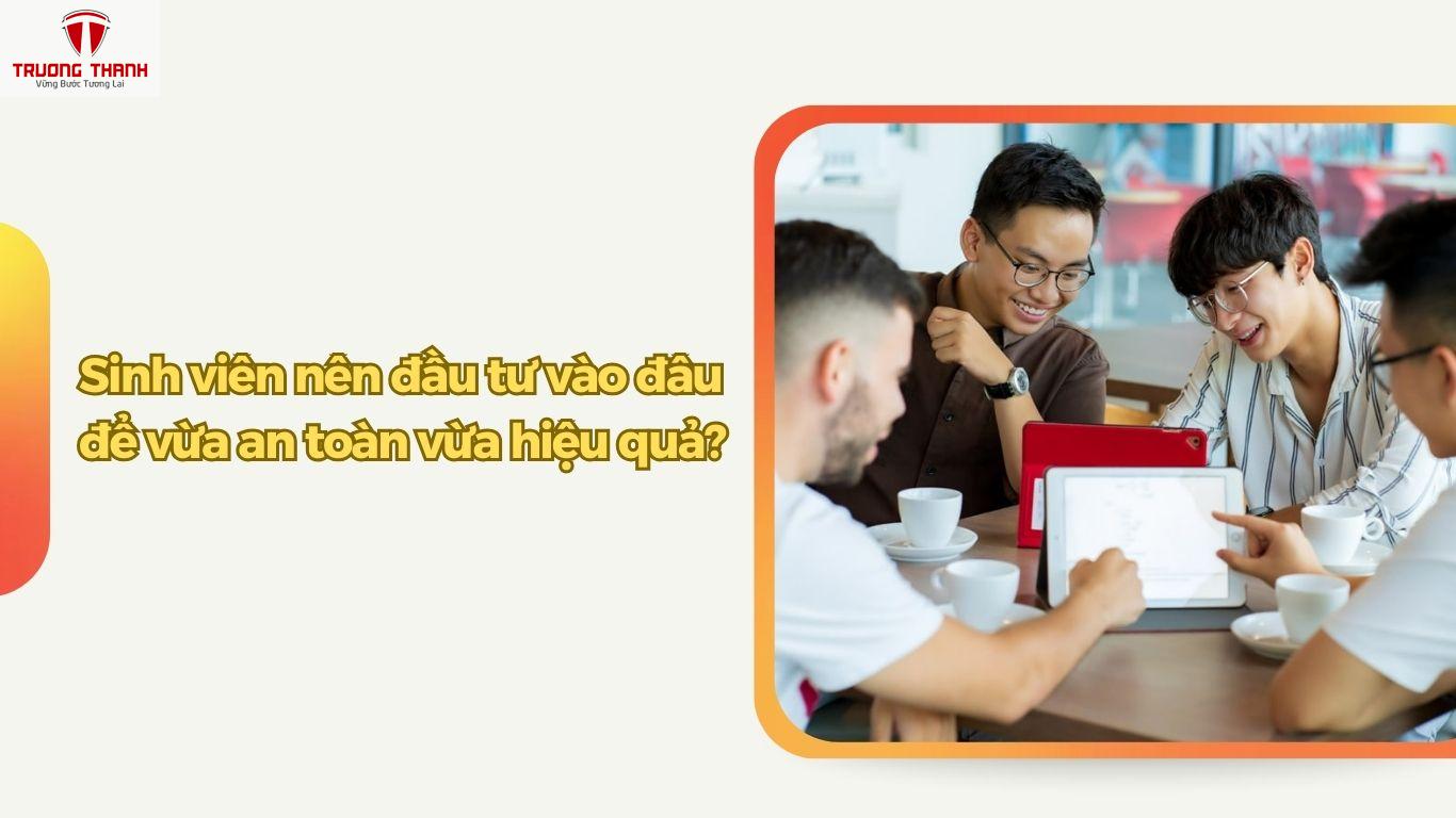 Sinh Viên Nên Bắt Đầu Đầu Tư Với Bao Nhiêu Tiền Là Hợp Lý?