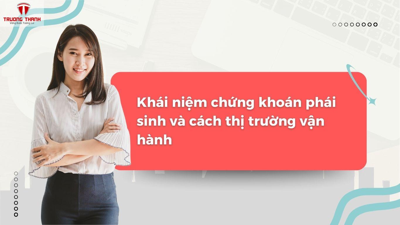 Hướng Dẫn Cách Đầu Tư Chứng Khoán Phái Sinh Thực Chiến