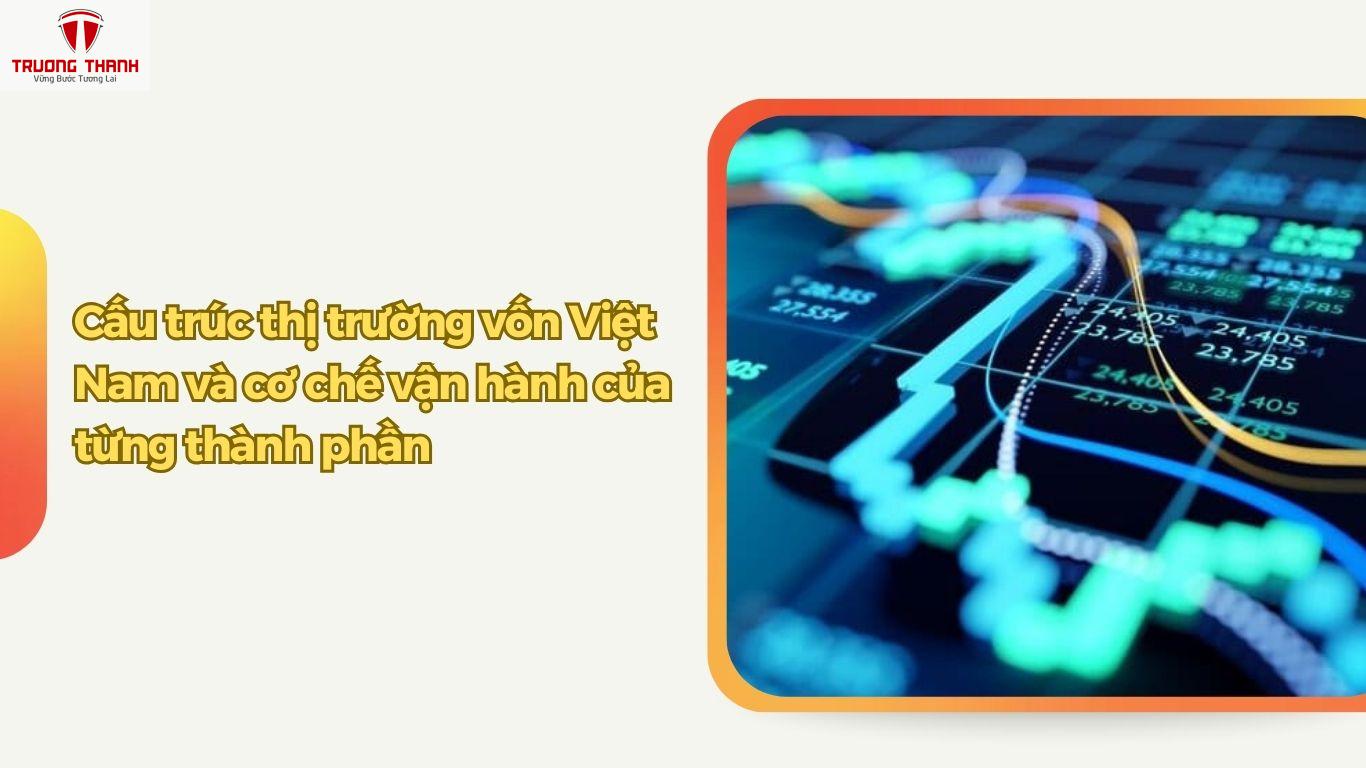 Thị Trường Vốn Là Gì? Triển Vọng Thị Trường Tại Việt Nam