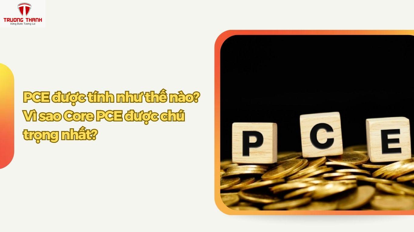 Chỉ Số PCE Là Gì? Giải Thích Chi Tiết Cho Nhà Đầu Tư
