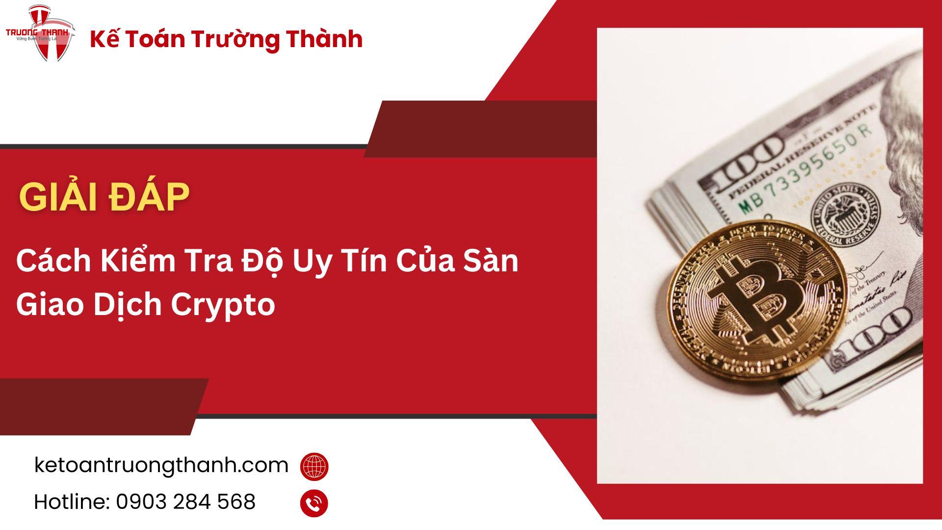 Cách Kiểm Tra Độ Uy Tín Của Sàn Giao Dịch Crypto