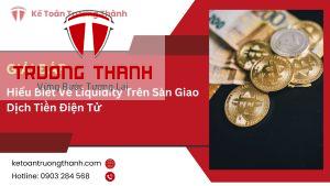 Hiểu Biết Về Liquidity Trên Sàn Giao Dịch Tiền Điện Tử