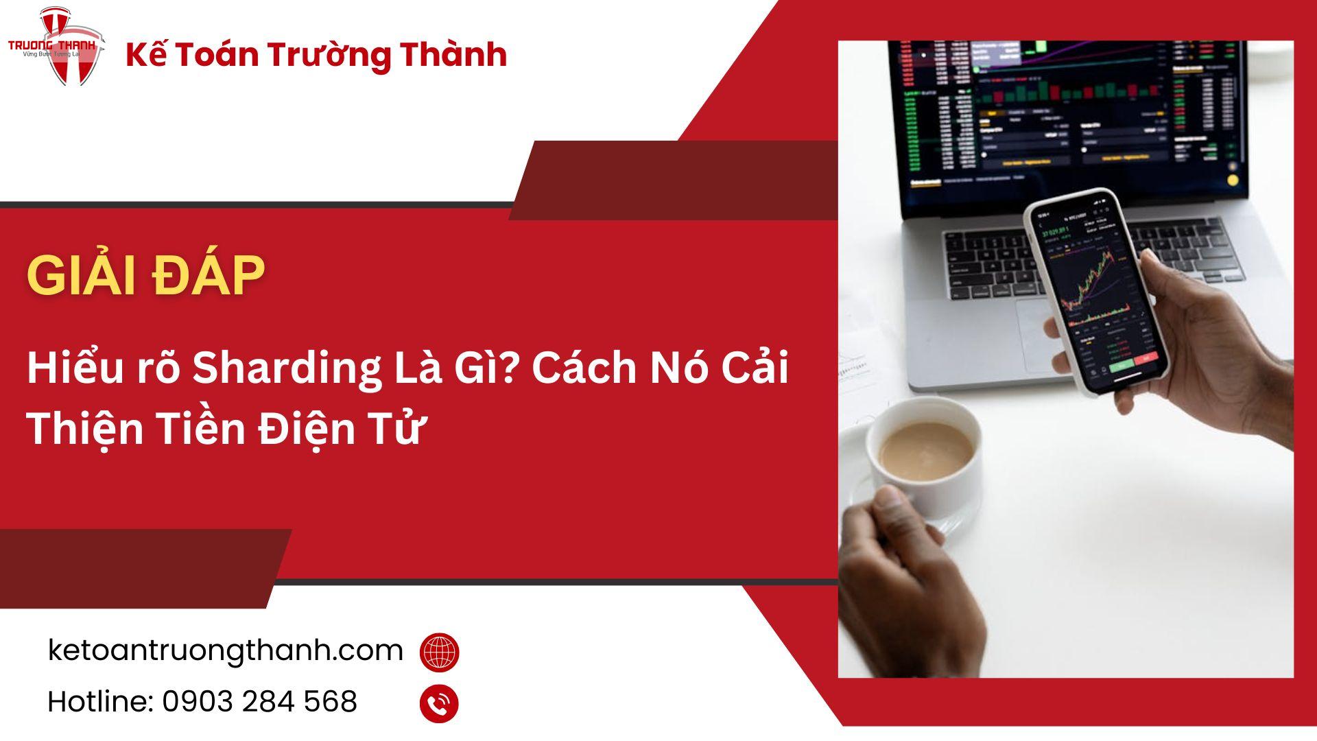 Hiểu rõ Sharding Là Gì? Cách Nó Cải Thiện Tiền Điện Tử 