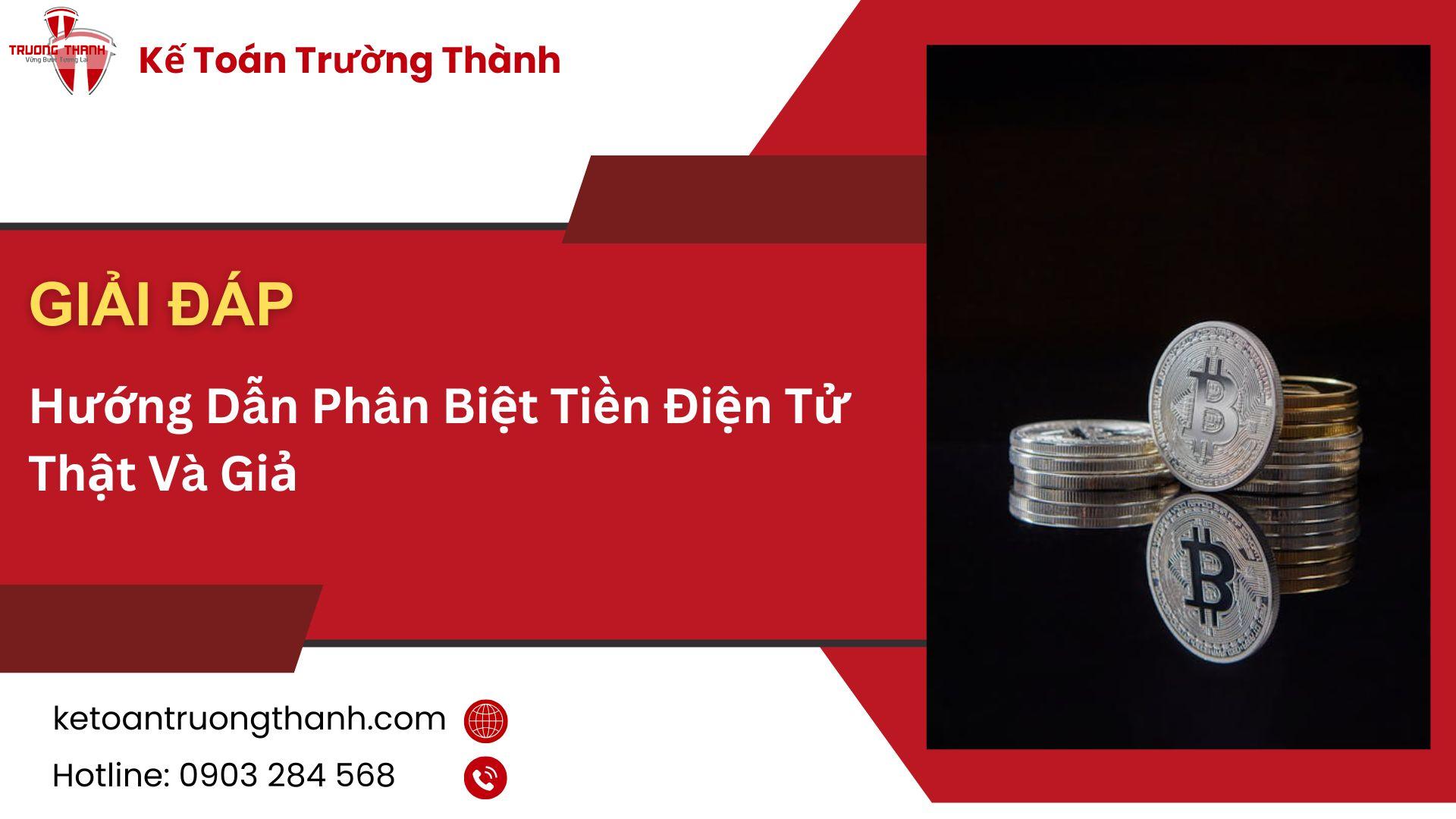 Hướng Dẫn Phân Biệt Tiền Điện Tử Thật Và Giả