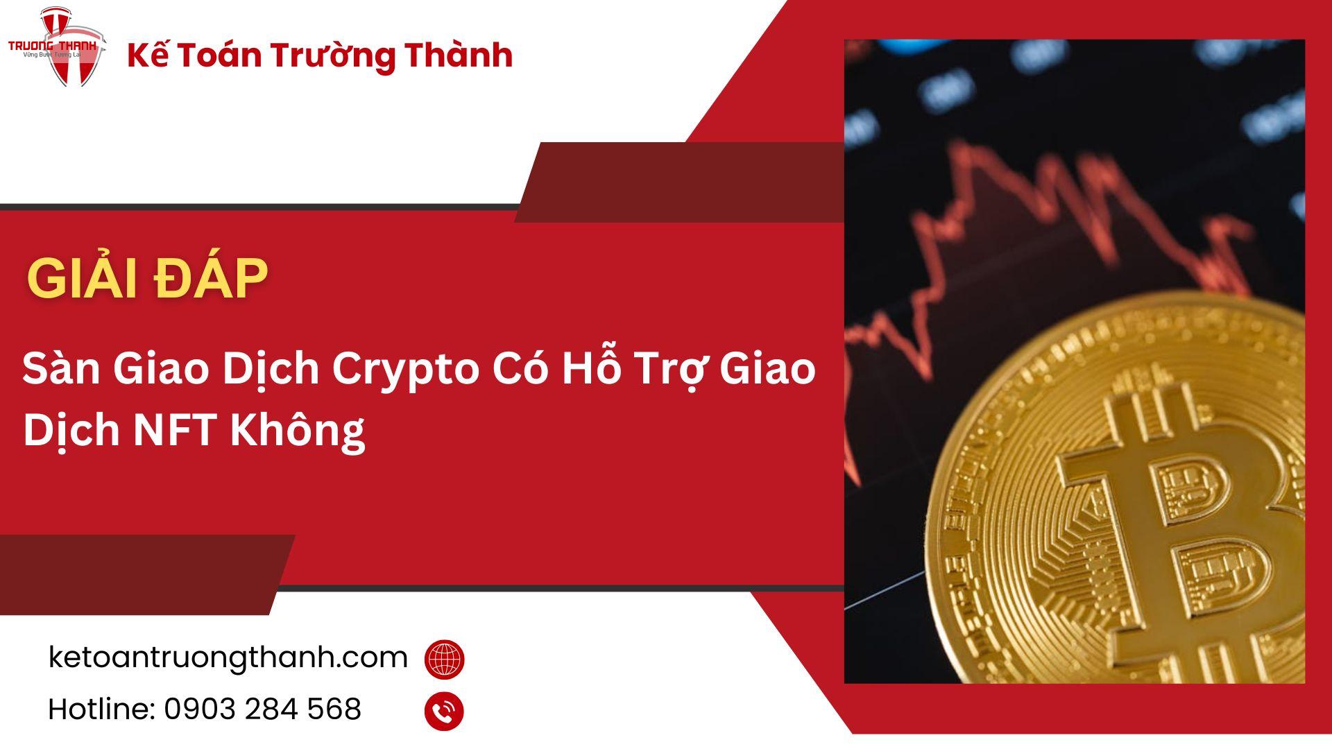 Sàn Giao Dịch Crypto Có Hỗ Trợ Giao Dịch NFT Không