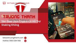 Sàn Giao Dịch Crypto Có Hỗ Trợ Staking Không
