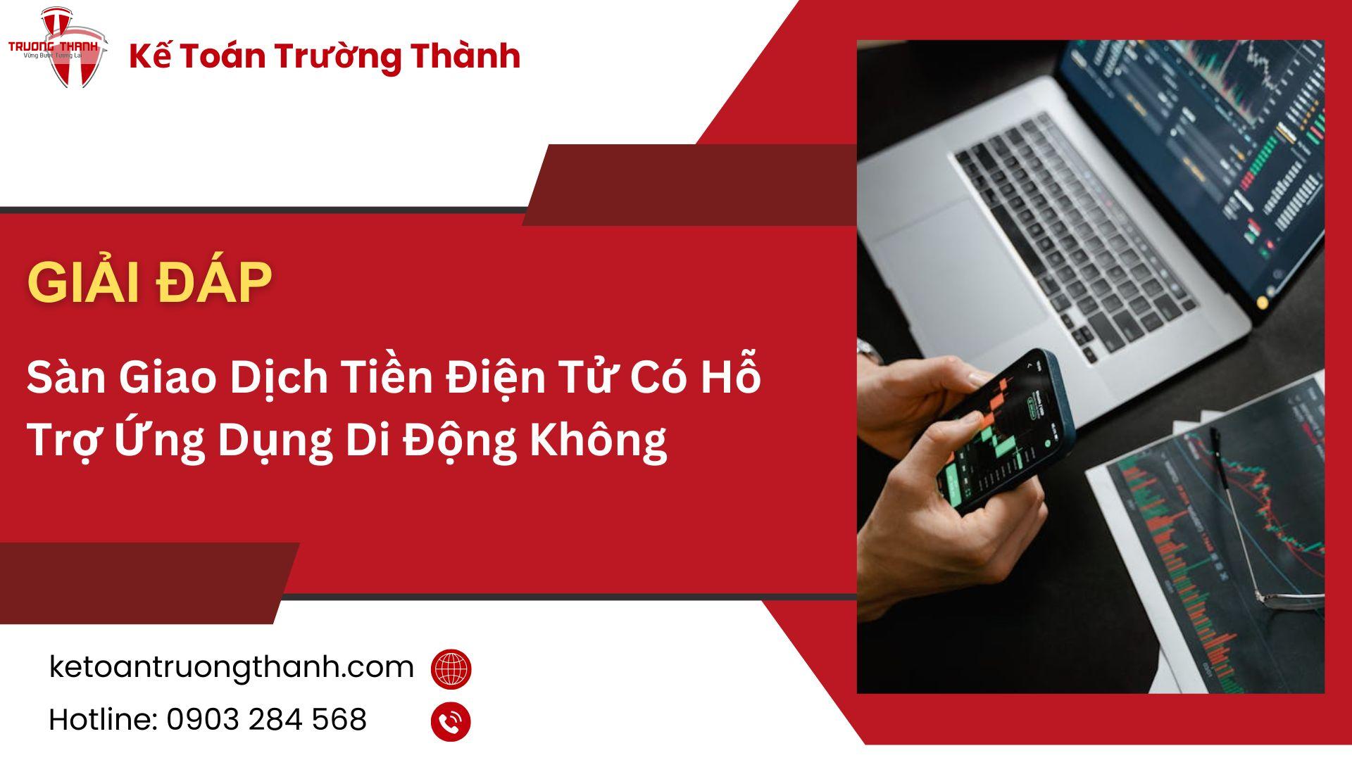 Sàn Giao Dịch Tiền Điện Tử Có Hỗ Trợ Ứng Dụng Di Động Không