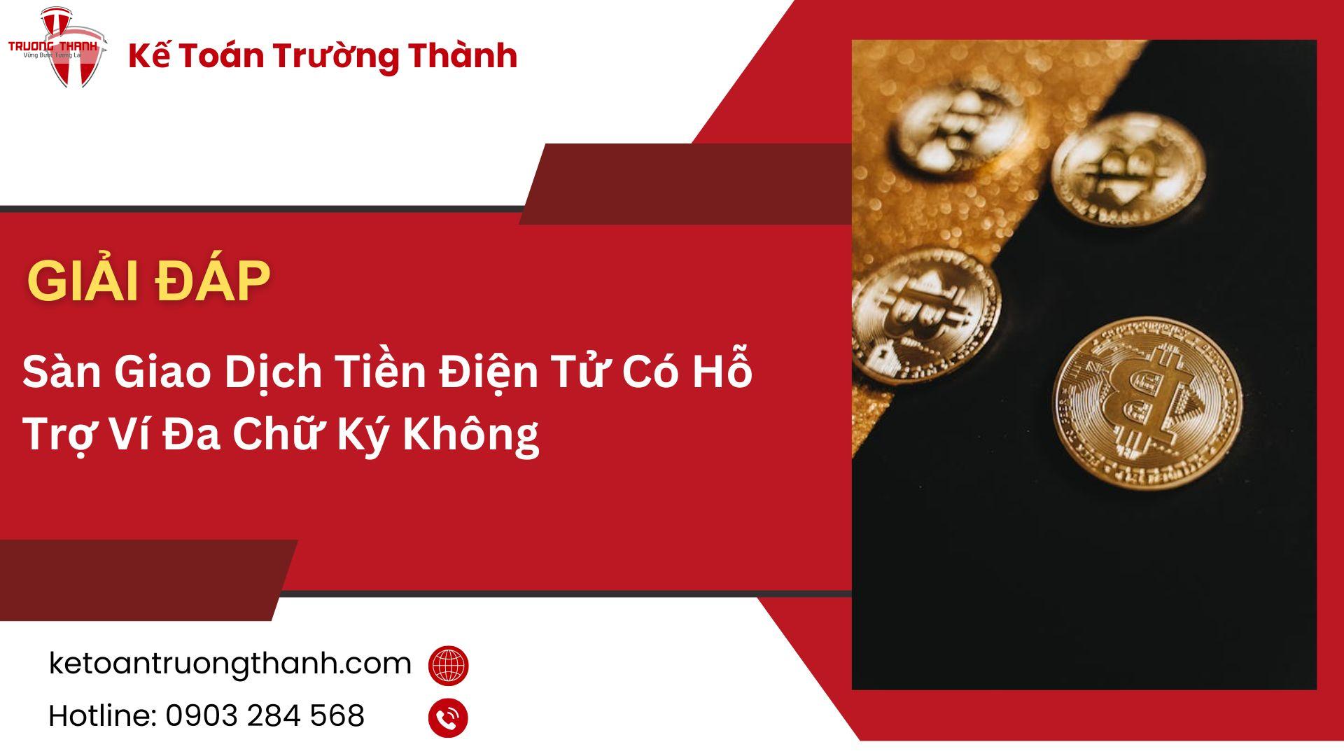 Sàn Giao Dịch Tiền Điện Tử Có Hỗ Trợ Ví Đa Chữ Ký Không