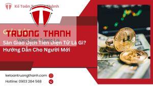 Sàn Giao Dịch Tiền Điện Tử Là Gì? Hướng Dẫn Cho Người Mới