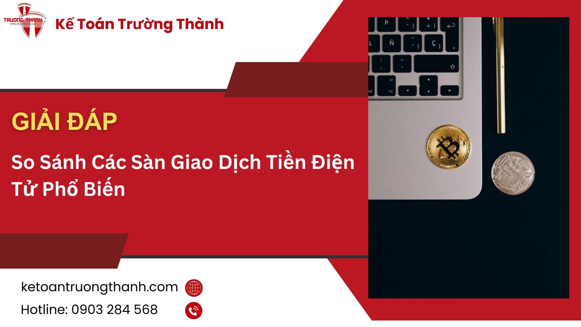 So Sánh Các Sàn Giao Dịch Tiền Điện Tử Phổ Biến