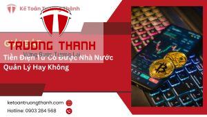Tiền Điện Tử Có Được Nhà Nước Quản Lý Hay Không