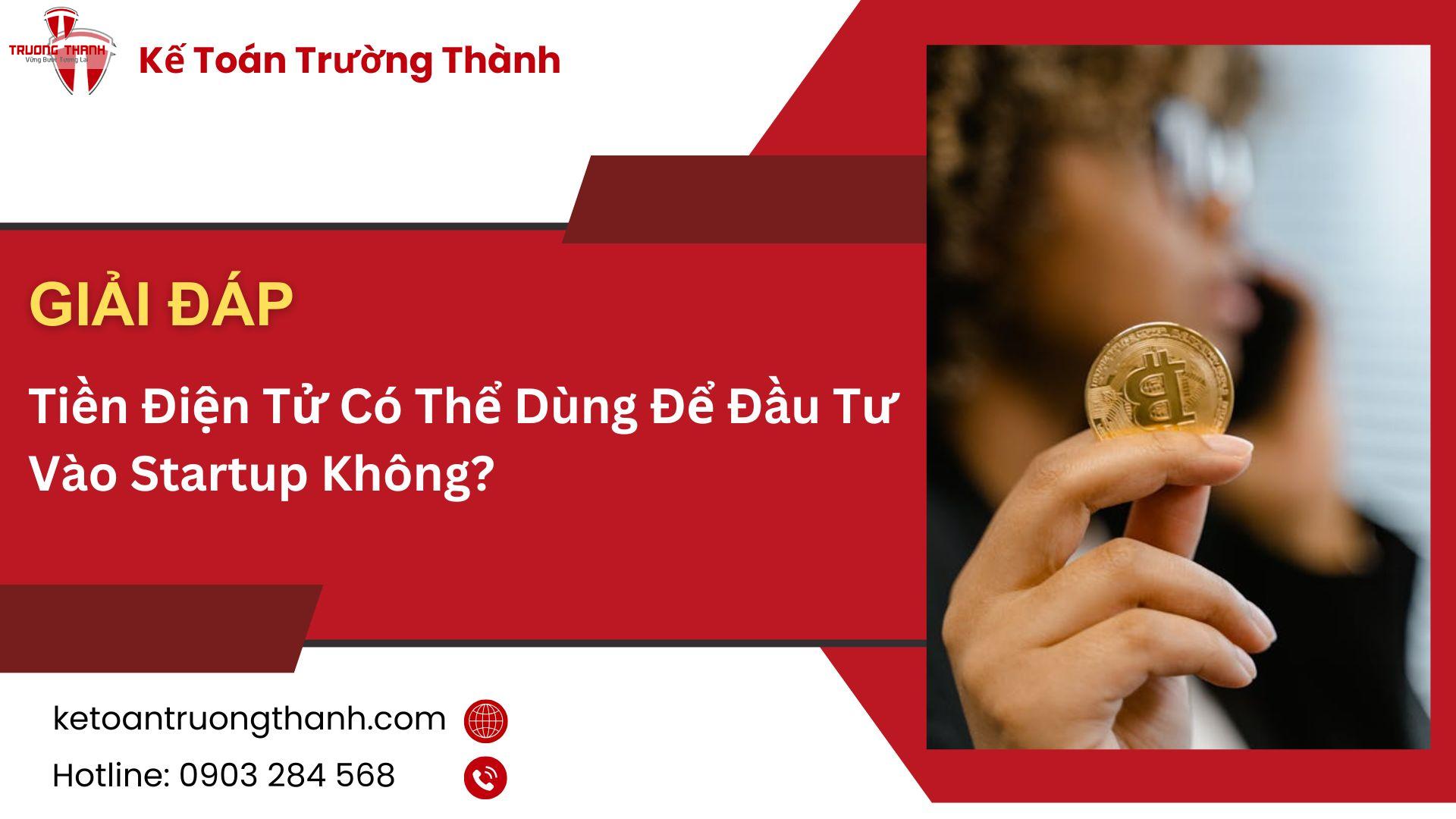 Tiền Điện Tử Có Thể Dùng Để Đầu Tư Vào Startup Không?