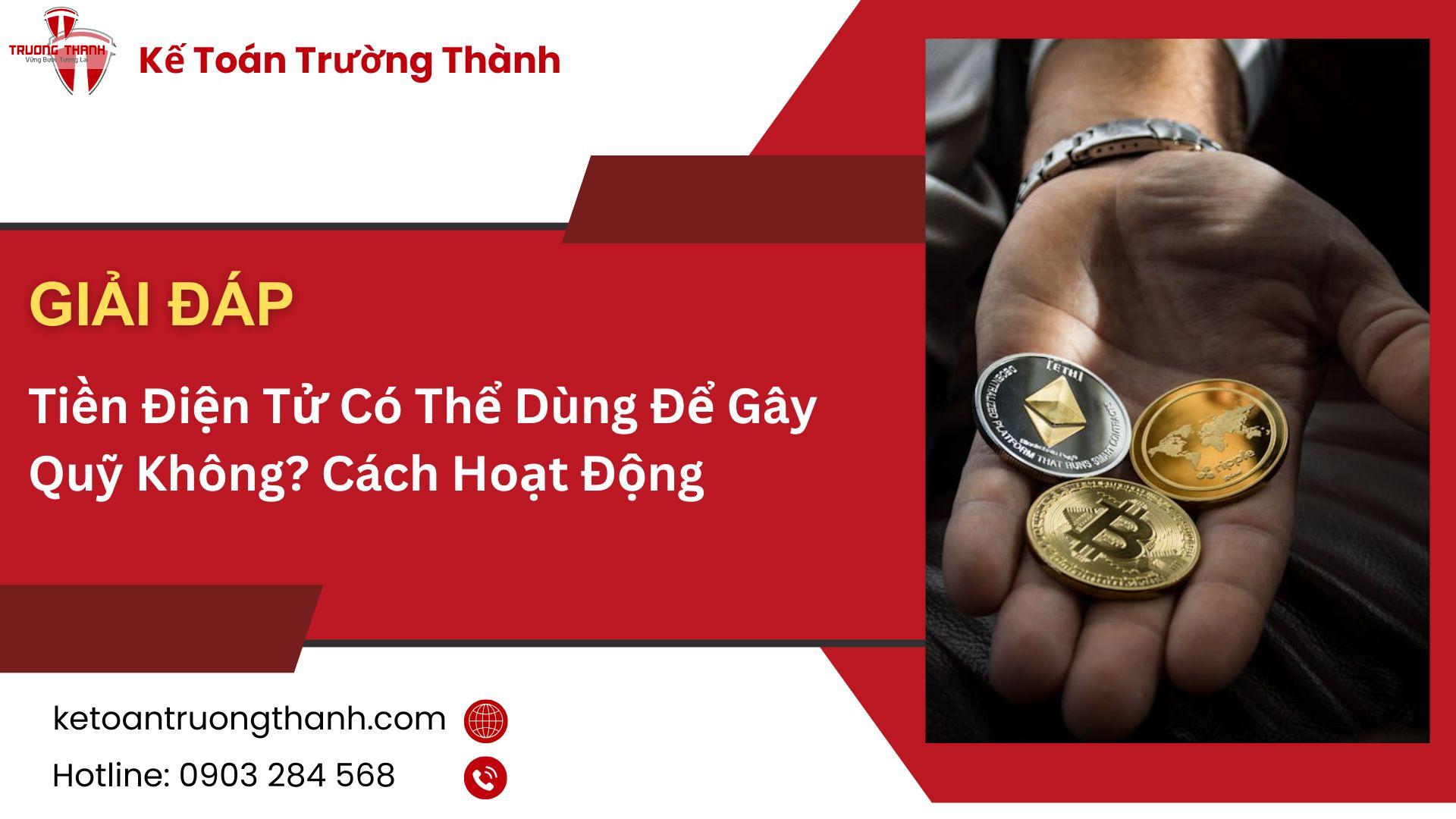 Tiền Điện Tử Có Thể Dùng Để Gây Quỹ Không? Cách Hoạt Động