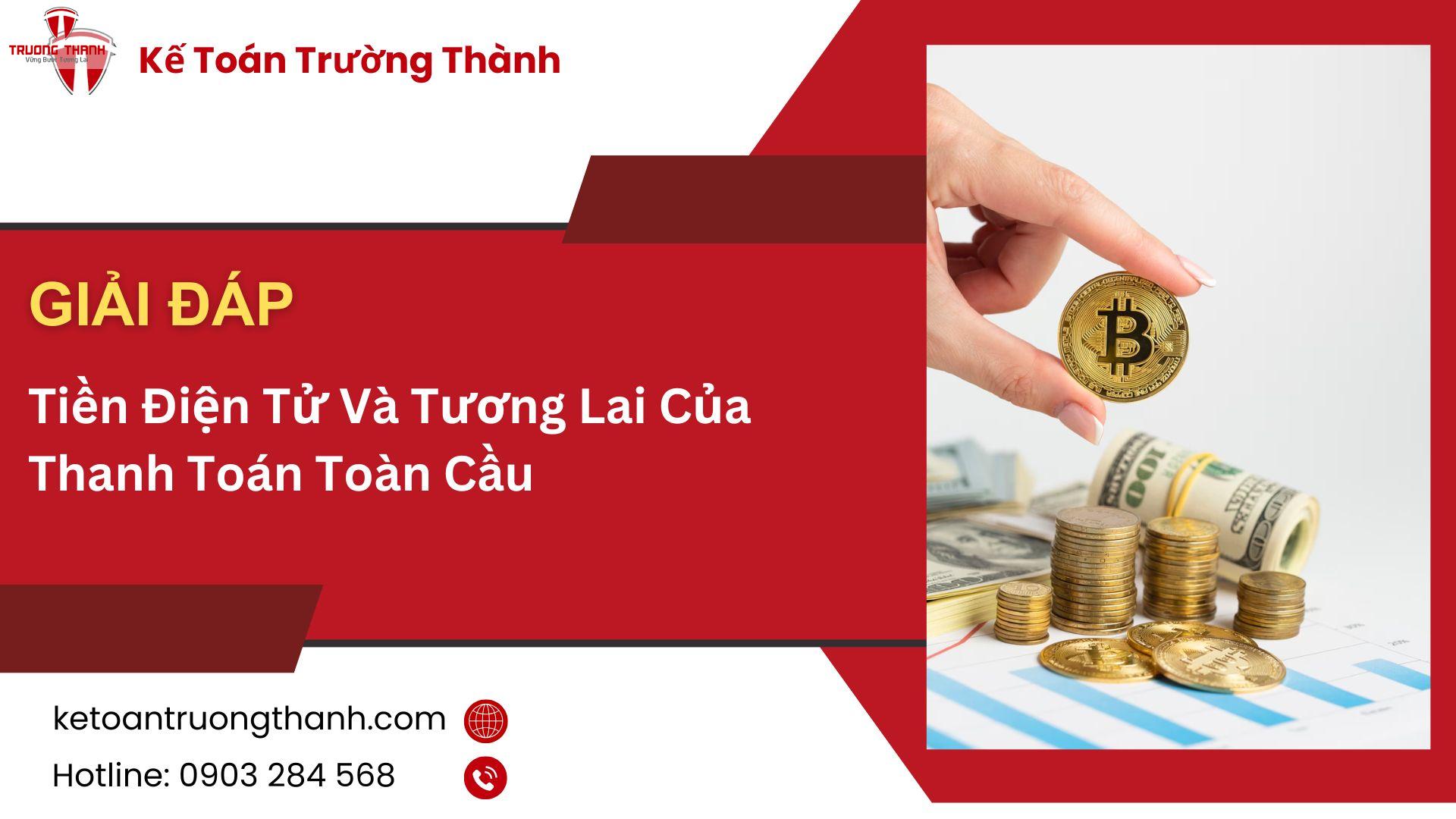Tiền Điện Tử Và Tương Lai Của Thanh Toán Toàn Cầu