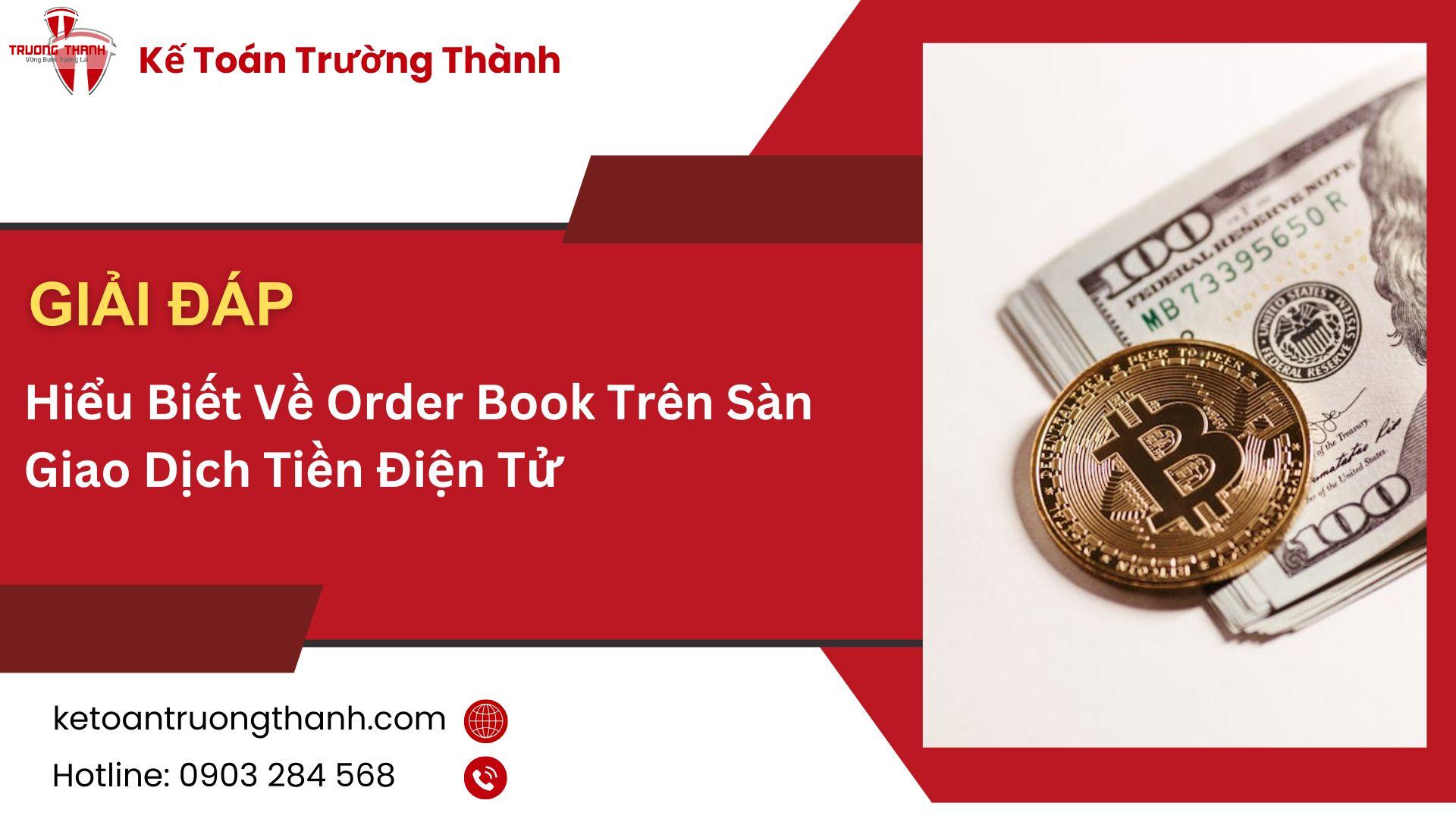 Hiểu Biết Về Order Book Trên Sàn Giao Dịch Tiền Điện Tử