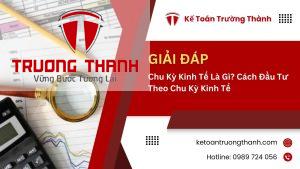 Chu Kỳ Kinh Tế Là Gì? Cách Đầu Tư Theo Chu Kỳ Kinh Tế