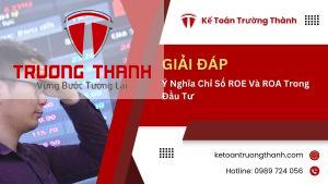 Ý Nghĩa Chỉ Số ROE Và ROA Trong Đầu Tư