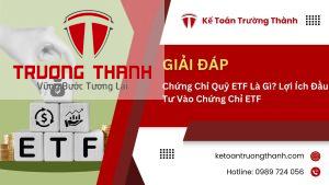 Chứng Chỉ Quỹ ETF Là Gì? Lợi Ích Đầu Tư Vào Chứng Chỉ ETF