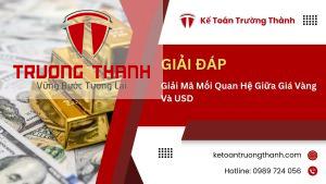 Giải Mã Mối Quan Hệ Giữa Giá Vàng Và USD