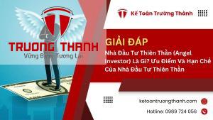 Nhà Đầu Tư Thiên Thần (Angel Investor) Là Gì? Ưu Điểm Và Hạn Chế Của Nhà Đầu Tư Thiên Thần