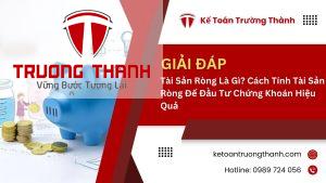 Tài Sản Ròng Là Gì? Cách Tính Tài Sản Ròng Để Đầu Tư Chứng Khoán Hiệu Quả