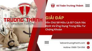 Vốn Chủ Sở Hữu Là Gì? Cách Xác Định Và Ứng Dụng Trong Đầu Tư Chứng Khoán