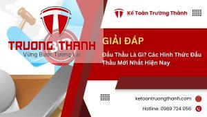 Đấu Thầu Là Gì? Các Hình Thức Đấu Thầu Mới Nhất Hiện Nay