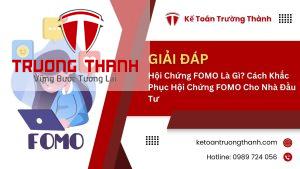 Hội Chứng FOMO Là Gì? Cách Khắc Phục Hội Chứng FOMO Cho Nhà Đầu Tư