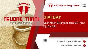 Cách Nhận Biết Vàng Non Để Tránh Bị Lừa Đảo