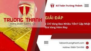1 Chỉ Vàng Bao Nhiêu Tiền? Cập Nhật Giá Vàng Hôm Nay