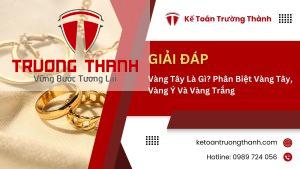Vàng Tây Là Gì? Phân Biệt Vàng Tây, Vàng Ý Và Vàng Trắng