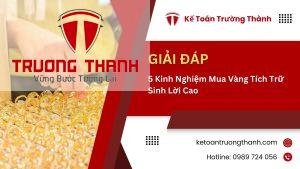 5 Kinh Nghiệm Mua Vàng Tích Trữ Sinh Lời Cao