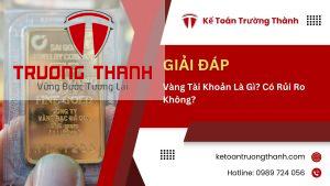 Vàng Tài Khoản Là Gì? Có Rủi Ro Không?