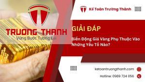Biến Động Giá Vàng Phụ Thuộc Vào Những Yếu Tố Nào?