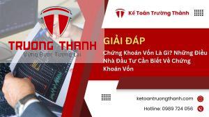 Chứng Khoán Vốn Là Gì? Những Điều Nhà Đầu Tư Cần Biết Về Chứng Khoán Vốn