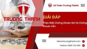 Phân Biệt Chứng Khoán Nợ Và Chứng Khoán Vốn