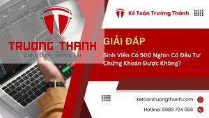 Sinh Viên Có 500 Nghìn Có Đầu Tư Chứng Khoán Được Không?