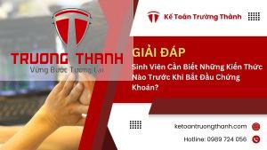 Sinh Viên Cần Biết Những Kiến Thức Nào Trước Khi Bắt Đầu Chứng Khoán?