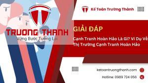 Cạnh Tranh Hoàn Hảo Là Gì? Ví Dụ Về Thị Trường Cạnh Tranh Hoàn Hảo