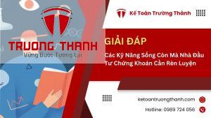 Các Kỹ Năng Sống Còn Mà Nhà Đầu Tư Chứng Khoán Cần Rèn Luyện