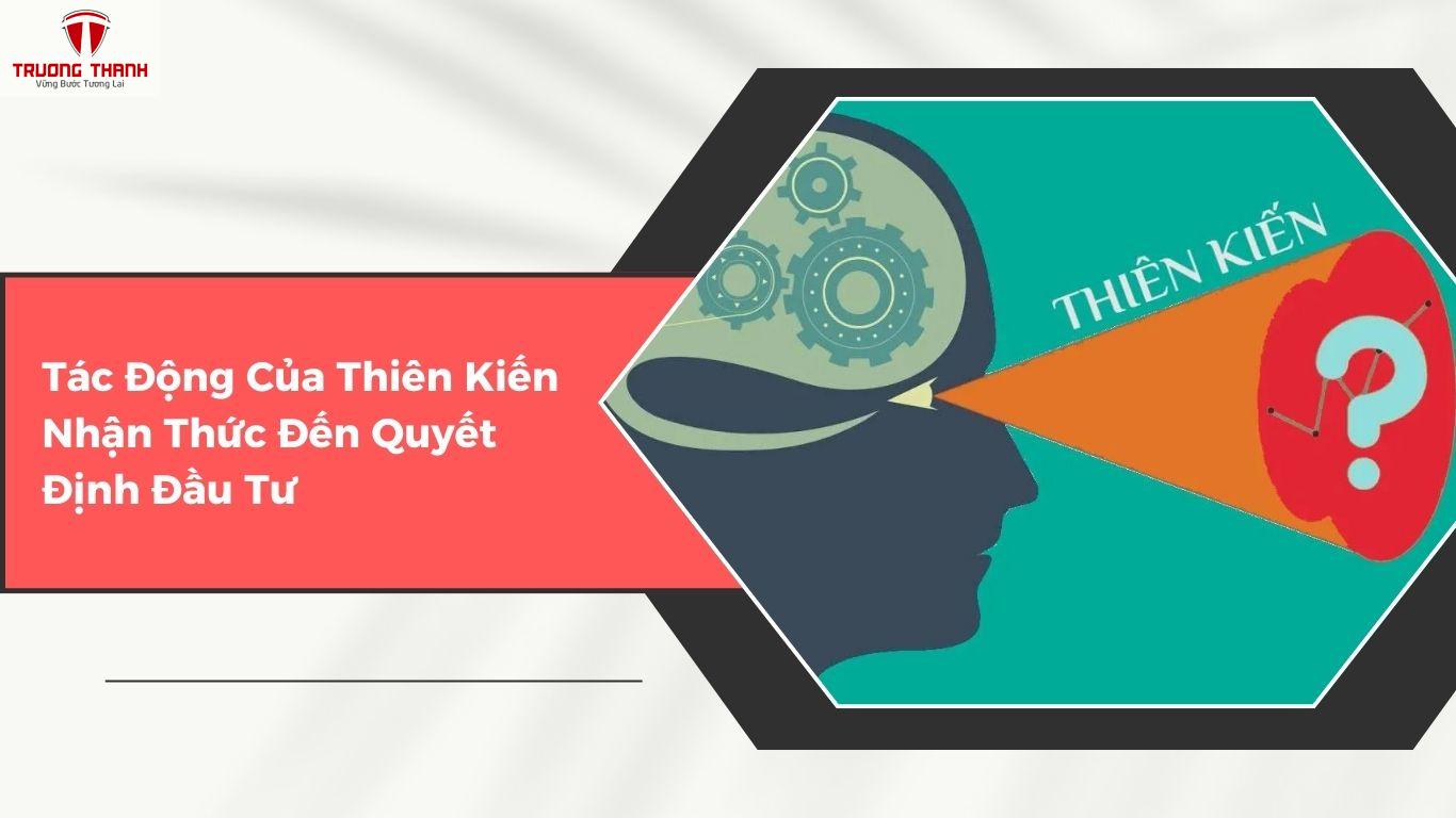Thiên Kiến Nhận Thức Là Gì? Phân Tích Tâm Lý Hành Vi Thiên Kiến Nhận Thức Trong Đầu Tư Chứng Khoán