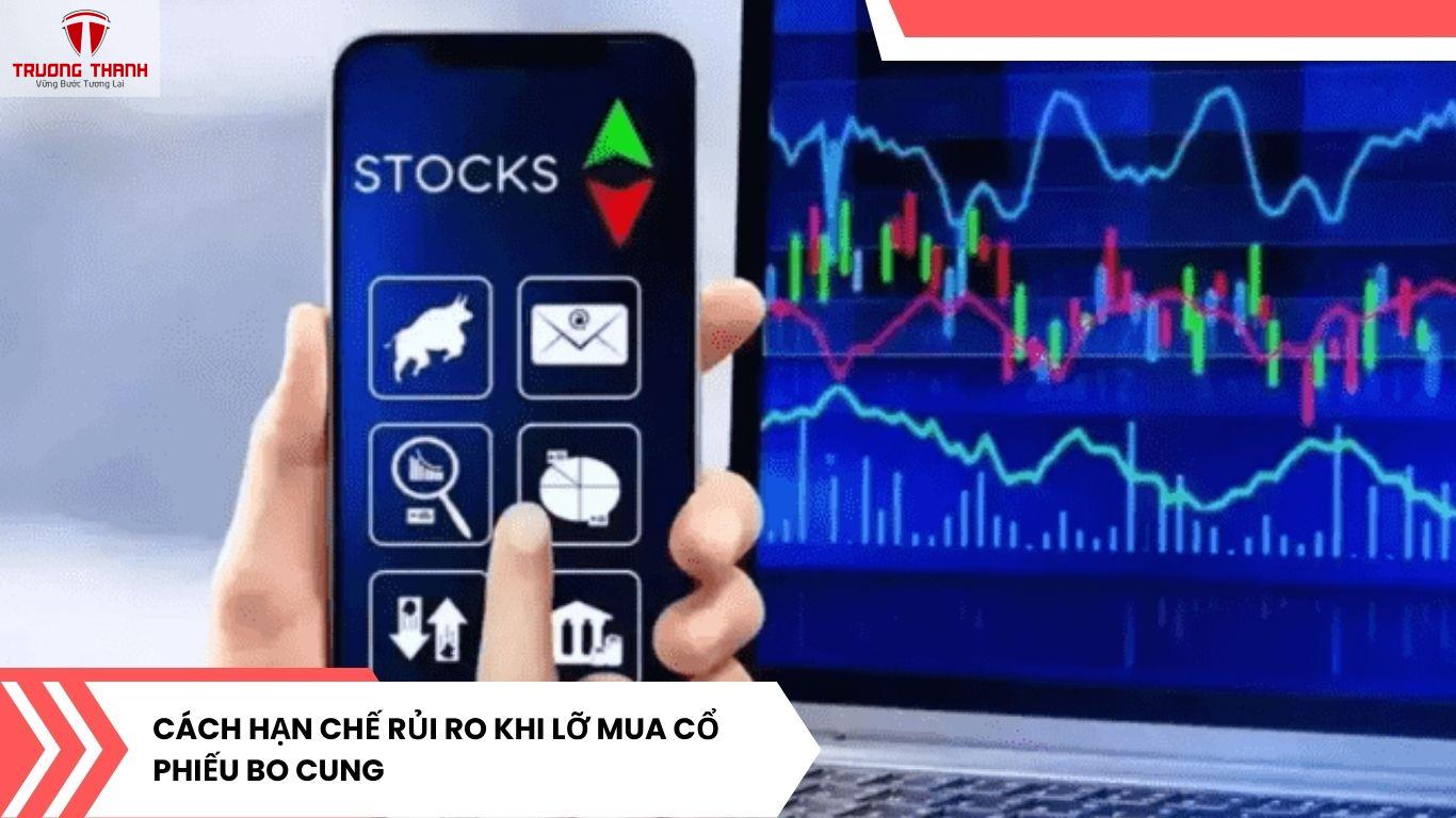 Cổ Phiếu Bo Cung Là Gì? Rủi Ro Khi Đầu Tư Cổ Phiếu Bo Cung