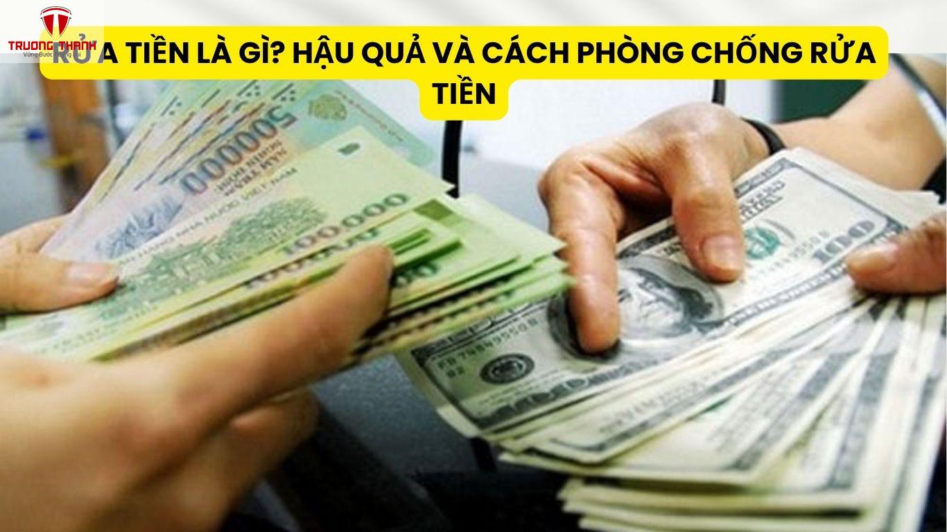 Rửa Tiền Là Gì? Hậu Quả Và Cách Phòng Chống Rửa Tiền