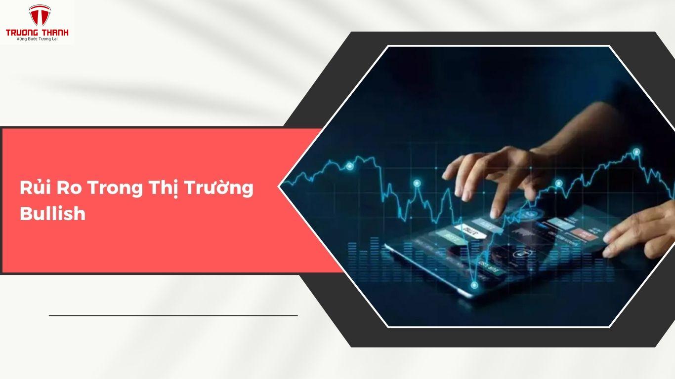 Bullish Là Gì? Lưu Ý Khi Đầu Tư Trong Thị Trường Bullish