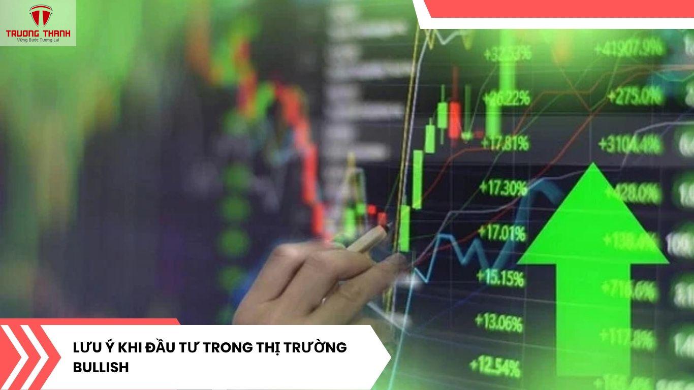 Bullish Là Gì? Lưu Ý Khi Đầu Tư Trong Thị Trường Bullish