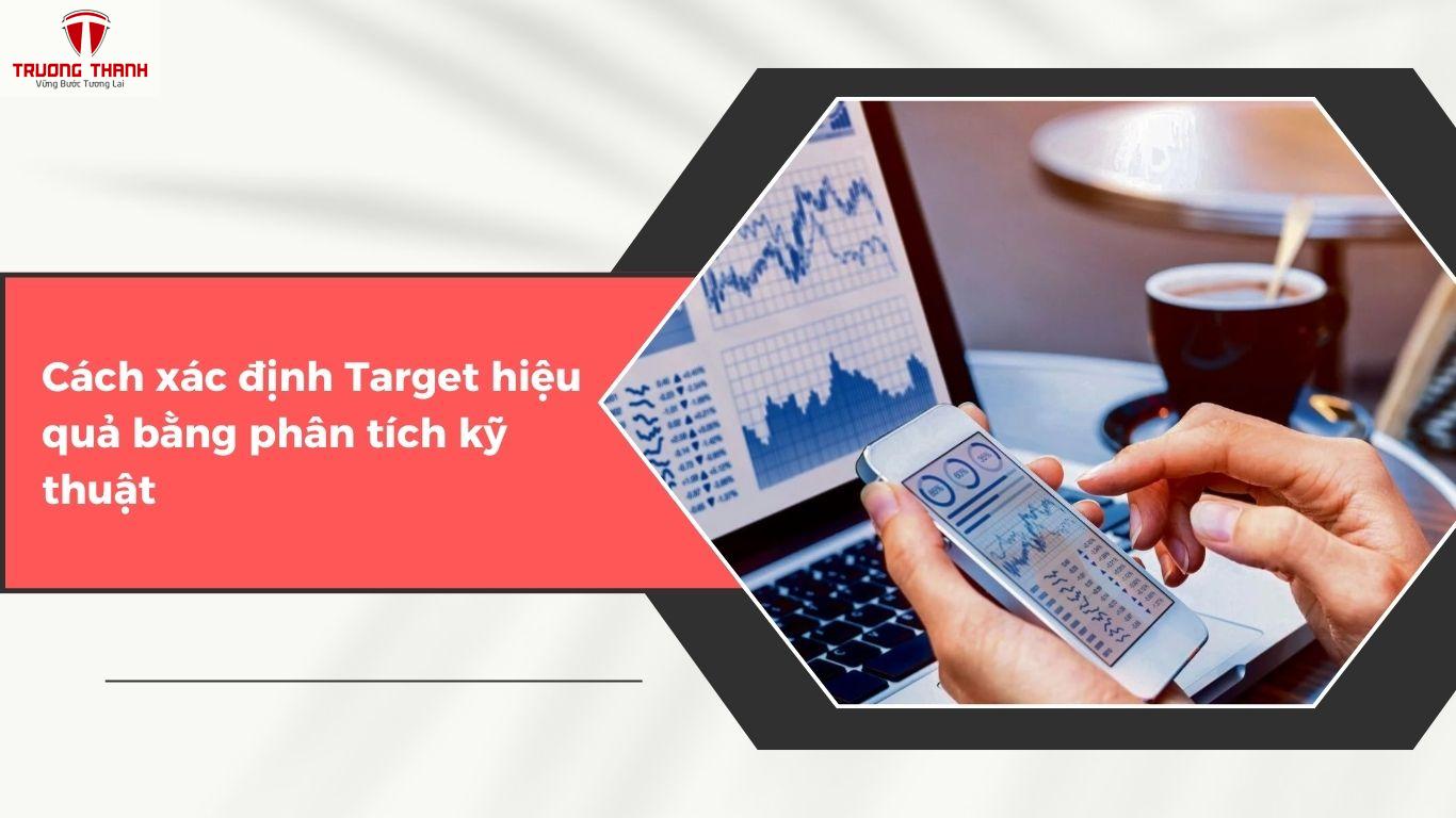 Target Trong Đầu Tư Chứng Khoán Là Gì? Cách Đặt Target Hiệu Quả Cho Nhà Đầu Tư