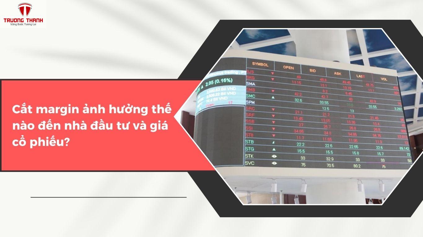 Cắt Margin Là Gì? Tại Sao Cổ Phiếu Bị Cắt Margin? Phân Tích Chi Tiết Cho Nhà Đầu Tư