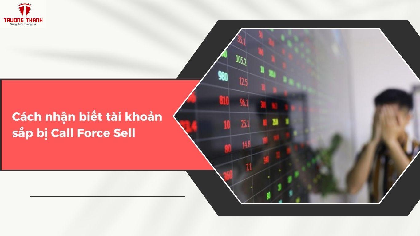Call Force Sell (Bán Giải Chấp) Trong Đầu Tư Chứng Khoán Là Gì?