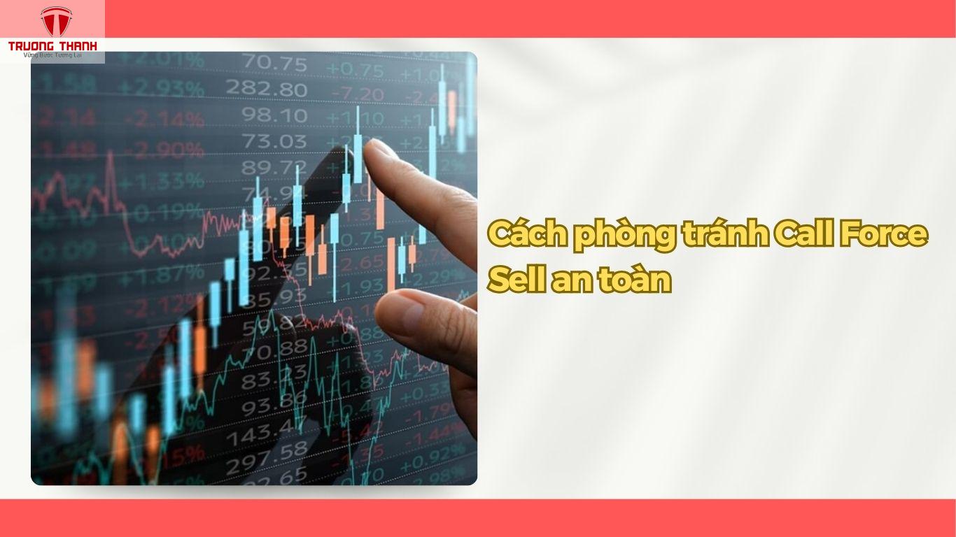 Call Force Sell (Bán Giải Chấp) Trong Đầu Tư Chứng Khoán Là Gì?